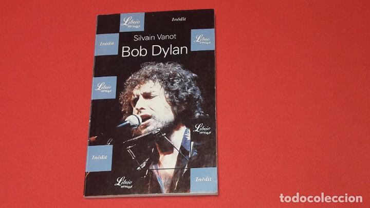 Libros de segunda mano: LIBRO BOB DYLAN. SILVIAN VANOT. EN FRANC&Eacute;S. - Foto 1