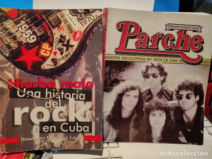 Libros de segunda mano: PARCHE y HIERBA MALA /HISTORIA DEL ROCK EN CUBA