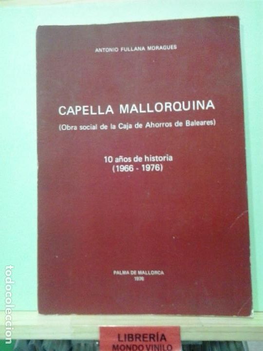 Libros de segunda mano: LMV - Capella Mallorquina, 10 a&ntilde;os de historia (1966-1976)