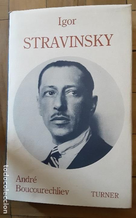 Libros de segunda mano: IGOR STRAVINSKY - ANDR&Eacute; BOUCOURECHLIEV - TURNER - Foto 1