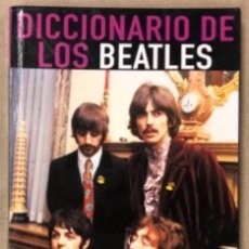 Libros de segunda mano: DICCIONARIO DE LOS BEATLES. RAMÓN MORENO. EDITORIAL LA MÁSCARA 1998. THE BEATLES.. Lote 211628309