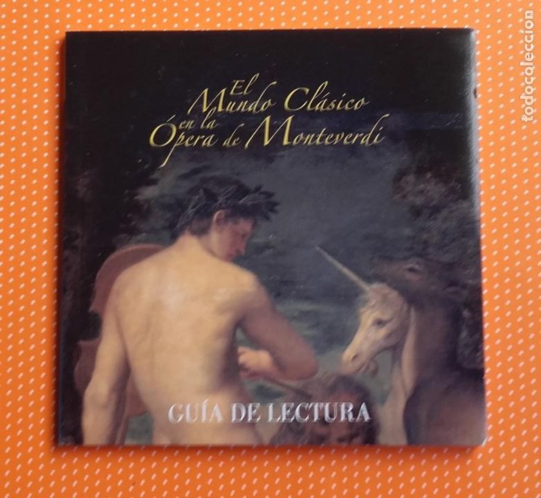 Gebrauchte B&uuml;cher: EL MUNDO CL&Aacute;SICO EN LA &Oacute;PERA DE MONTEVERDI. GU&Iacute;A DE LECTURA. L&rsquo;ORFEO FAVOLA IN MUSICA. 15 x 15 cm.