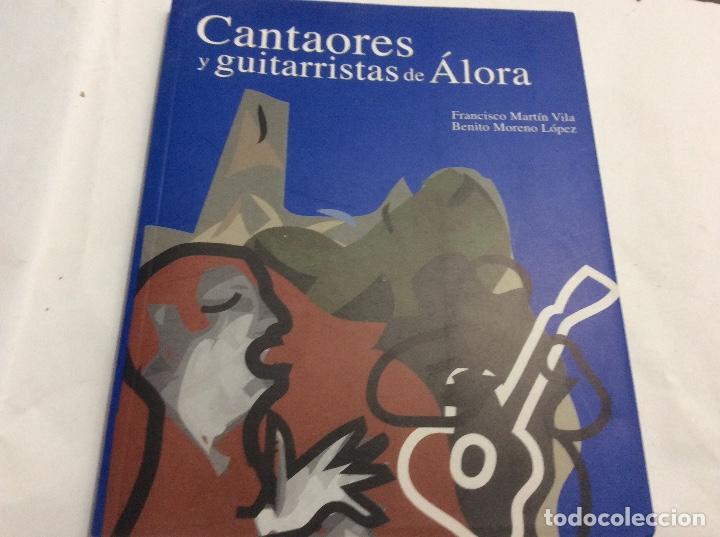 Gebrauchte B&uuml;cher: CANTAORES Y GUITARRISTAS DE ALORA.FRANCISCO MARTIN VILA-BENITO MORENO LOPEZ.EDITA DIPUTACION DE MALA
