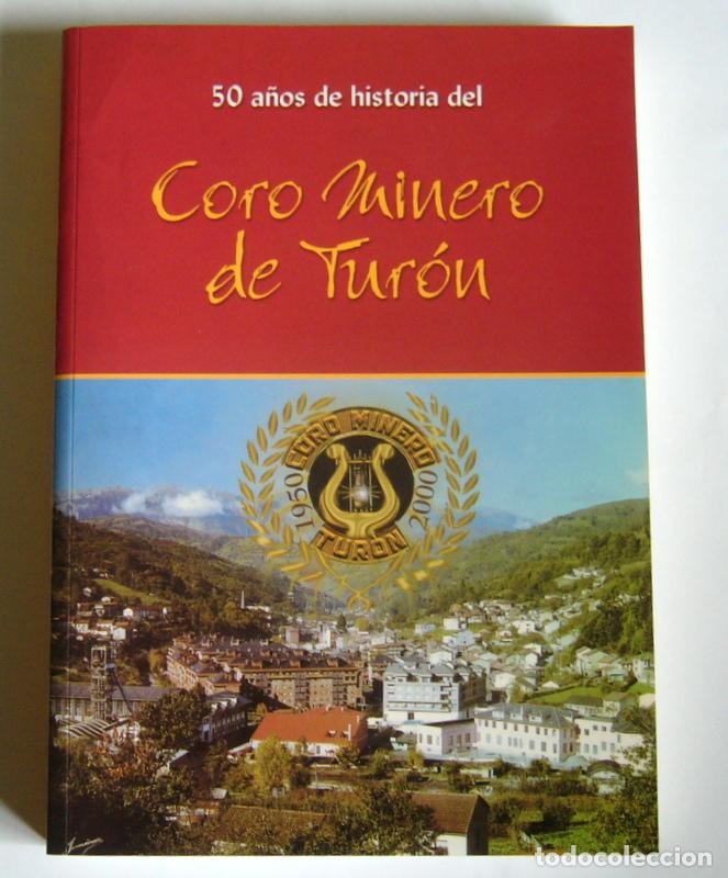 Gebrauchte B&uuml;cher: 50 A&Ntilde;OS DE LA HISTORIA DEL CORO MINERO DE TURON ( MIERES ) - VARIOS AUTORES