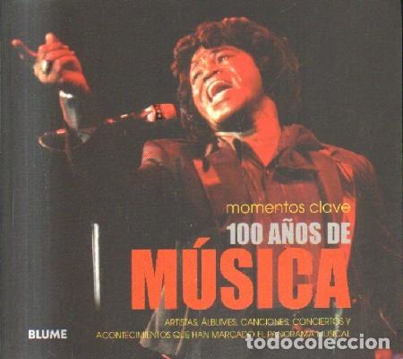 Libros de segunda mano: MOMENTOS CLAVE 100 A&Ntilde;OS DE MUSICA. A-MU-874