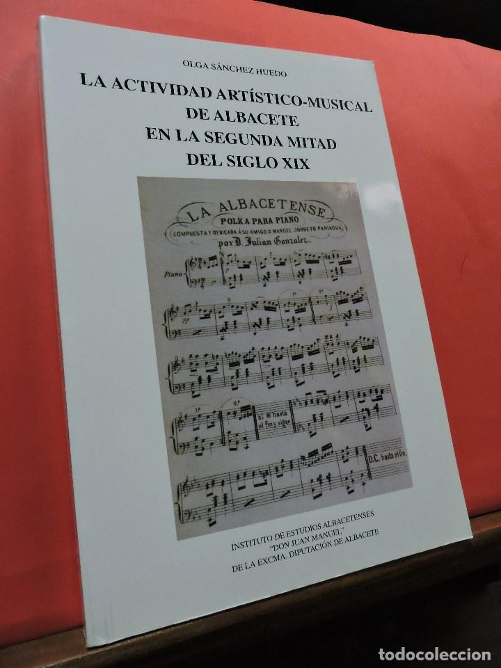 Libros de segunda mano: La actividad art&iacute;stico-musical de Albacete en la segunda mitad del siglo XIX. S&Aacute;NCHEZ HUEDO, Olga.
