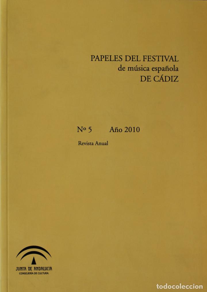 Libros de segunda mano: PAPELES DEL FESTIVAL DE M&Uacute;SICA ESPA&Ntilde;OLA DE C&Aacute;DIZ// N&ordm;5// JUNTA ANDALUCIA, 2010