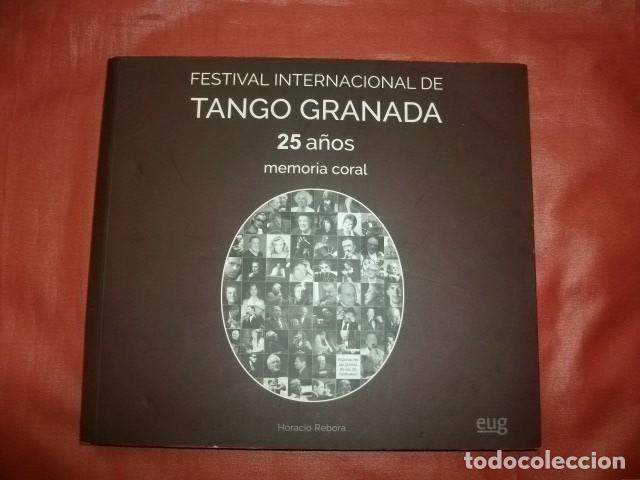 Libros de segunda mano: FESTIVAL INTERNACIONAL DE TANGO GRANADA. 25 A&Ntilde;OS. MEMORIA CORAL