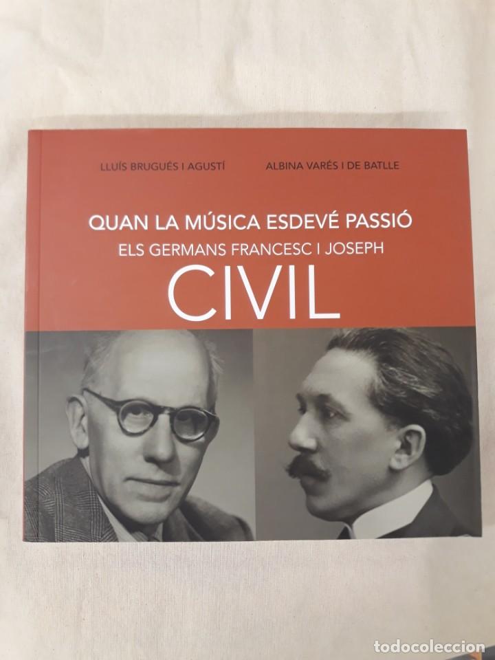 Libros de segunda mano: LLU&Iacute;S BRUGU&Eacute;S I ALBINA VAR&Eacute;S.ELS GERMANS FRANCESC I JOSEPH CIVIL.QUAN LA M&Uacute;SICA ESDEV&Eacute; PASSI&Oacute;