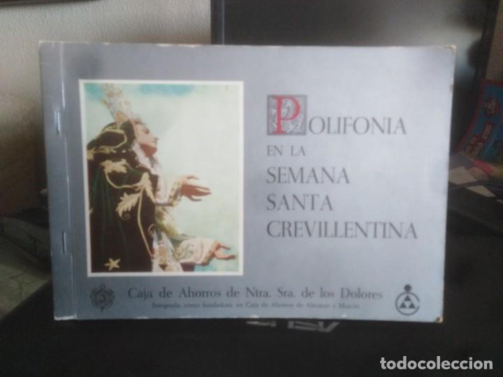Second hand books: POLIFONIA EN LA SEMANA SANTA CREVILLENTINA - CREVILLENTE - ALICANTE
