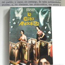 Libros de segunda mano: LA COPLA ANDALUZA - LIBRO ED. DEMÓFILO - RAFAEL CANSINOS ASSENS - ARTE MÚSICA - ANDALUCÍA ESPAÑA