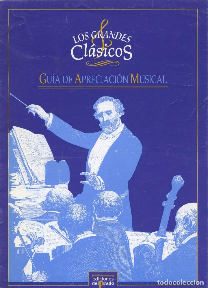 Libri di seconda mano: LOS GRANDES CL&Aacute;SICOS. GU&Iacute;A DE APRECIACI&Oacute;N MUSICAL. Ediciones del Prado. 1994. Pp. 8