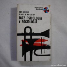 Libros de segunda mano: JAZZ, PSICOLOGÍA Y SOCIOLOGÍA - NAT HENTOFF Y ALBERT J. MCCARTHY - PAIDOS - 1968. Lote 223954050