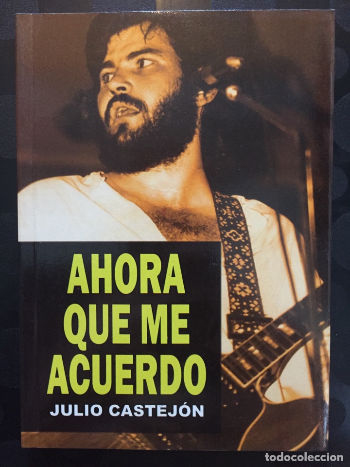 Libros de segunda mano: AHORA QUE ME ACUERDO : LA AUTOBIOGRAFIA DEL L&Iacute;DER DE ASFALTO de JULIO CASTEJ&Oacute;N ED.QUARENTENA