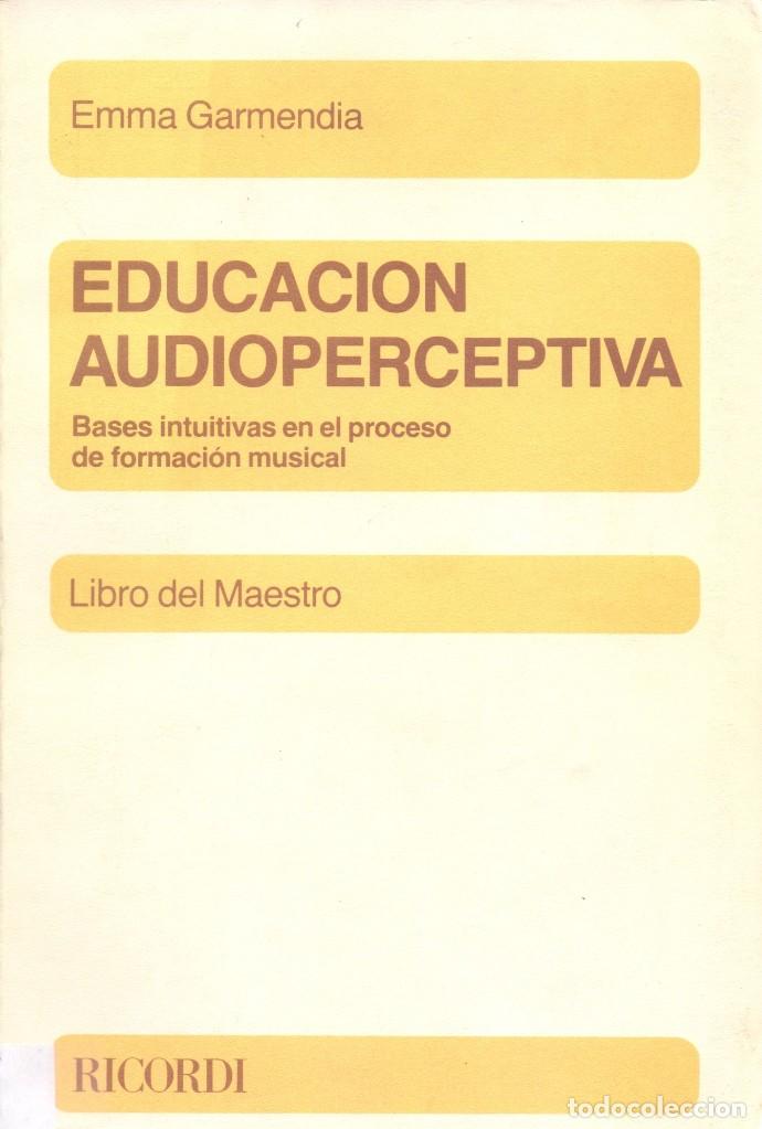 Libros de segunda mano: Educaci&oacute;n Audioperceptiva. Libro del maestro. Emma Garmendia.