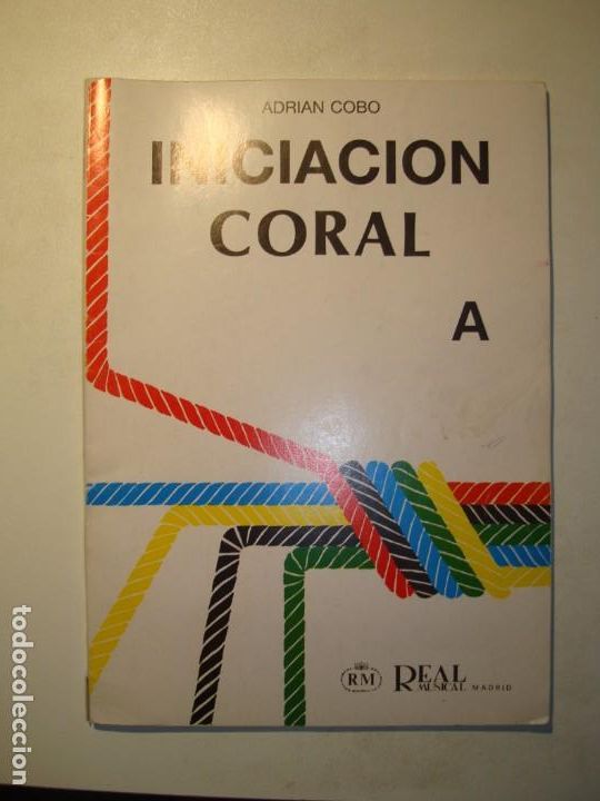 Libros de segunda mano: INICIACI&Oacute;N CORAL A - ADRIAN COBO - REAL MUSICAL MADRID 1995