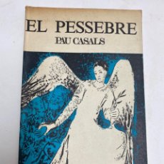 Libros de segunda mano: PR-2253. EL PESSEBRE PAU CASALS. ORFEO CATALÀ. PALAU DE LA MUSICA 1967.