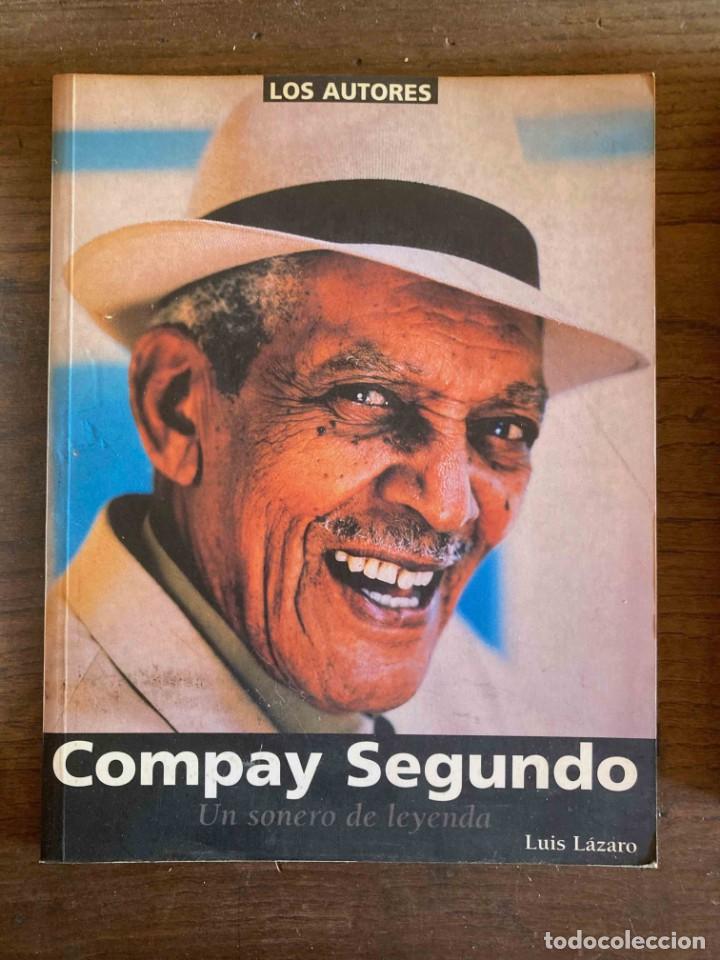 Gebrauchte B&uuml;cher: COMPAY SEGUNDO. UN SONERO DE LEYENDA. LUIS L&Aacute;ZARO