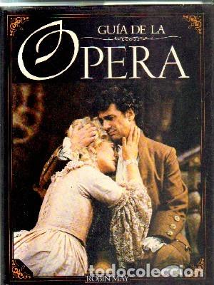 Libros de segunda mano: GUIA DE LA OPERA. MAY, ROBIN. A-MU-922 - Foto 1