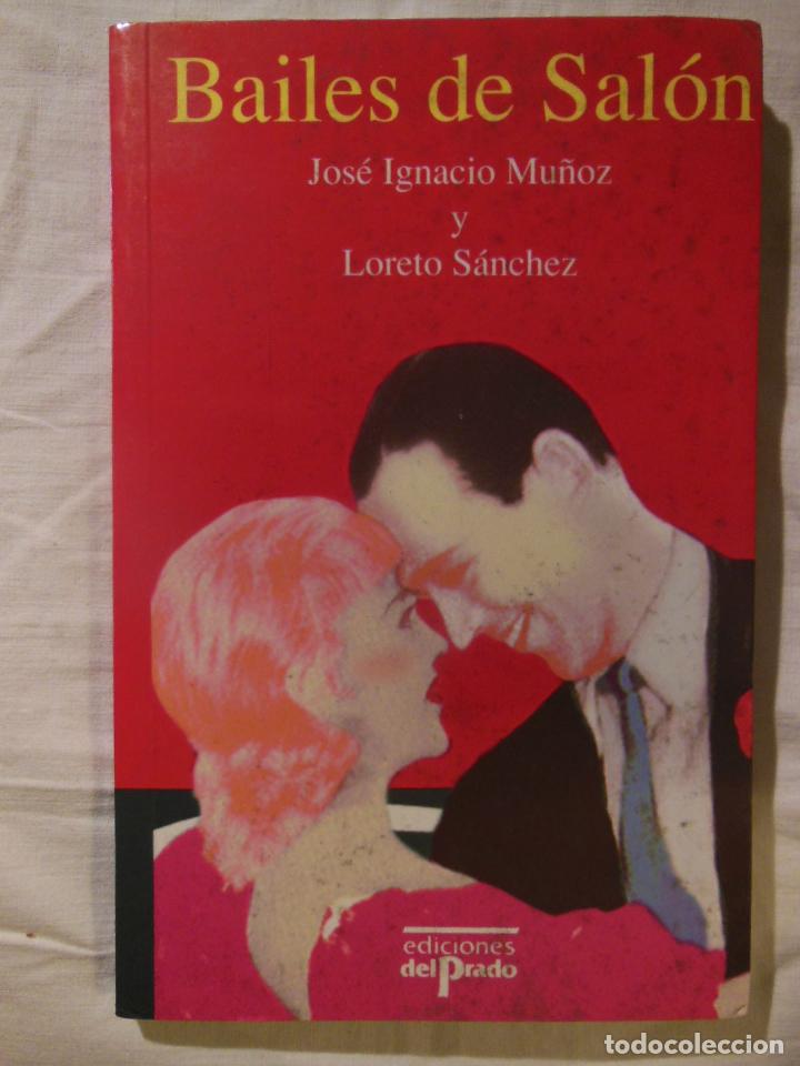 Libros de segunda mano: BAILES DE SALON. 1993 JOSE IGNACIO MU&Ntilde;OZ Y LORETO SANCHEZ - Foto 1