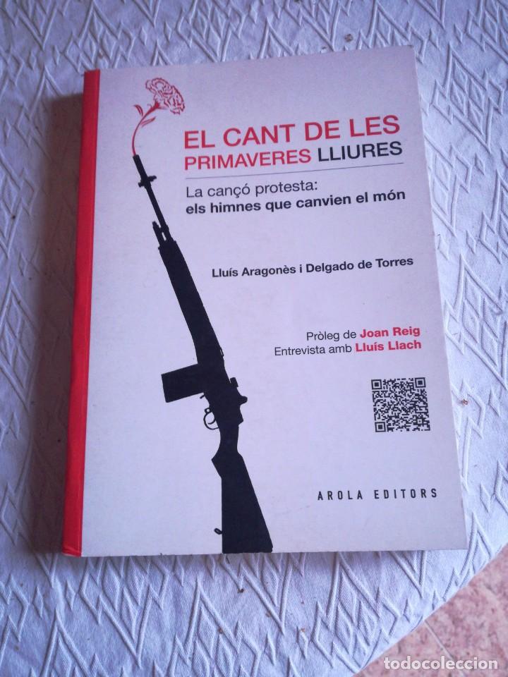 Gebrauchte B&uuml;cher: LLUIS ARAGON&Eacute;S. EL CANT DE LES PRIMAVERES LLIURES. LA CAN&Ccedil;&Oacute; PROTESTA. 2016