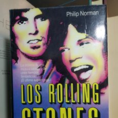 Libros de segunda mano: LOS ROLLING STONES PHILIP NORMAN PRIMERA EDICIÓN. ROCK. MÚSICA