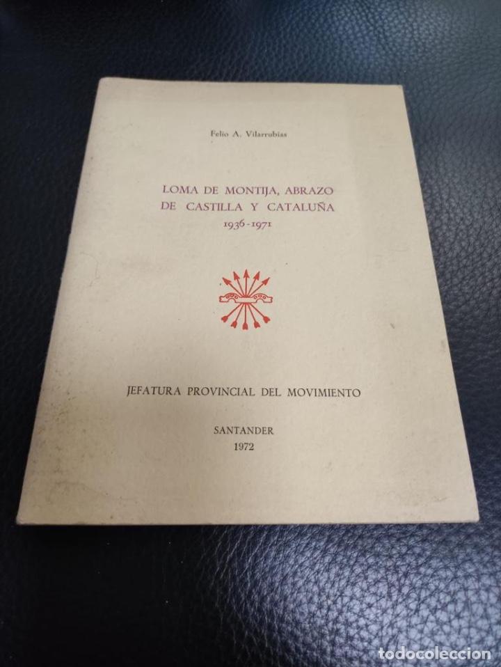 Second hand books: LOMA DE MONTIJA ABRAZO DE CASTILLA Y CATALU&Ntilde;A - JEFATURA PROVINCIAL DEL MOVIMIENTO SANTANDER 1972