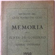 Libros de segunda mano: SOCIEDAD DEL GRAN TEATRO DEL LICEO.MEMORIA DE LA JUNTA DE GOBIERNO PARA LA GENERAL ORDINARIA DE 1950. Lote 242266115