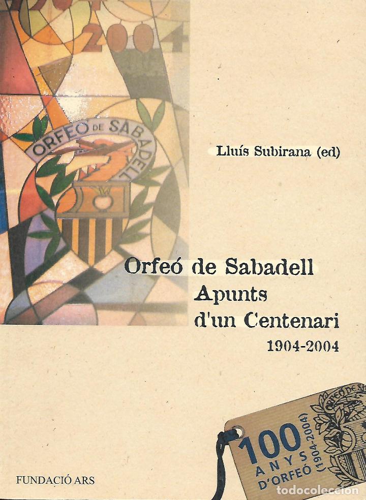 Libros de segunda mano: Orfe&oacute; de Sabadell. Apunts dun centenari - Foto 1