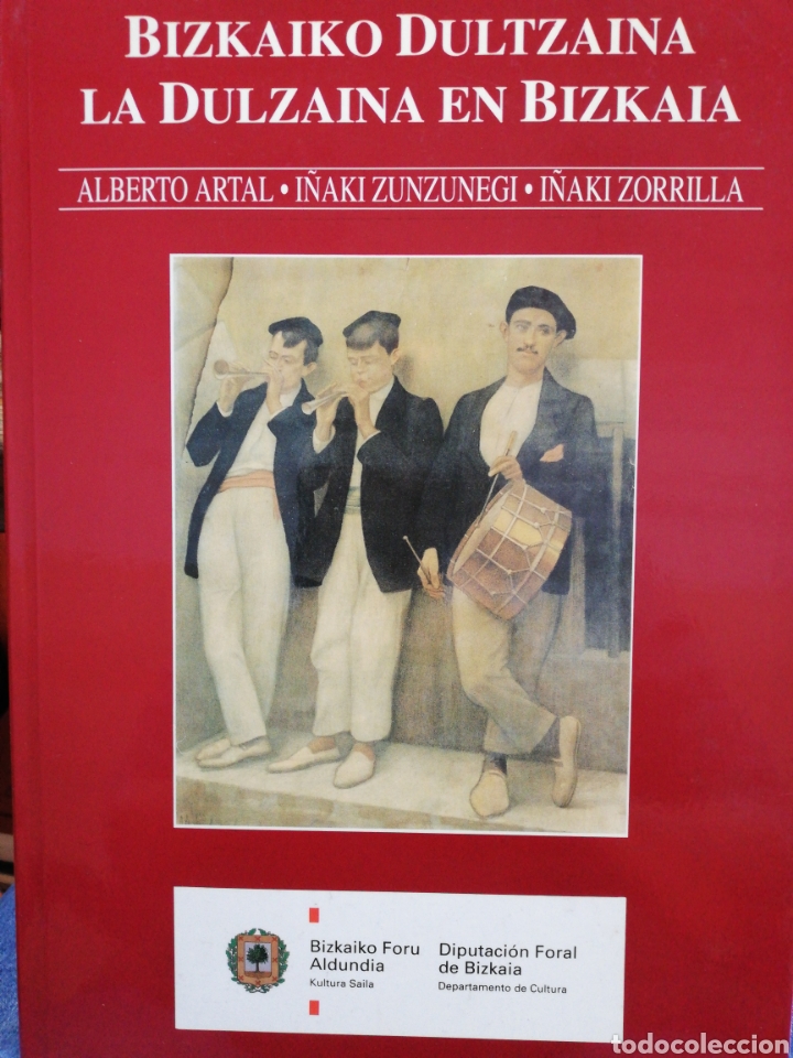 Libros de segunda mano: La Dulzaina en Bizkaia Alberto Artal I&ntilde;aki Zunzunegui I&ntilde;aki Zorrilla