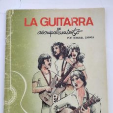 Libros de segunda mano: LA GUITARRA DE ACOMPAÑAMIENTO MANUEL ZAPATA 1982 1° EDICION