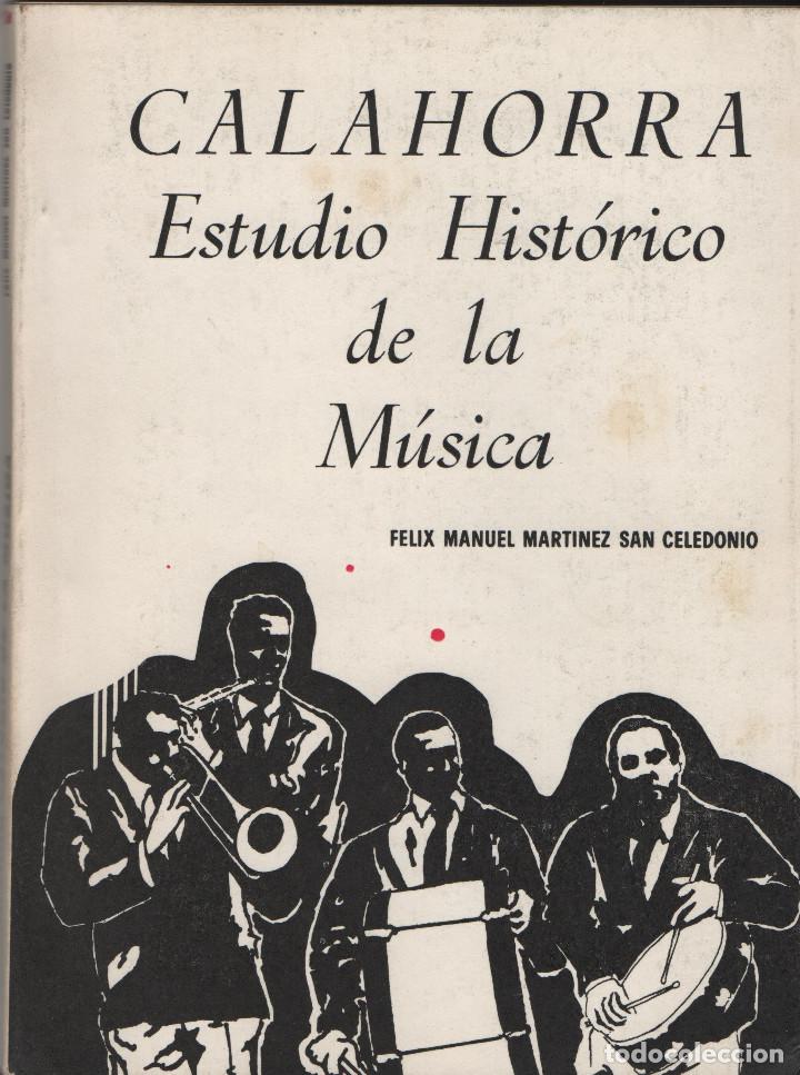 Libri di seconda mano: Estudio hist&oacute;rico de la m&uacute;sica en Calahorra.F&eacute;liz Manuel Mart&iacute;nez.Gutemberg.1&ordf;Edici&oacute;n.1978.