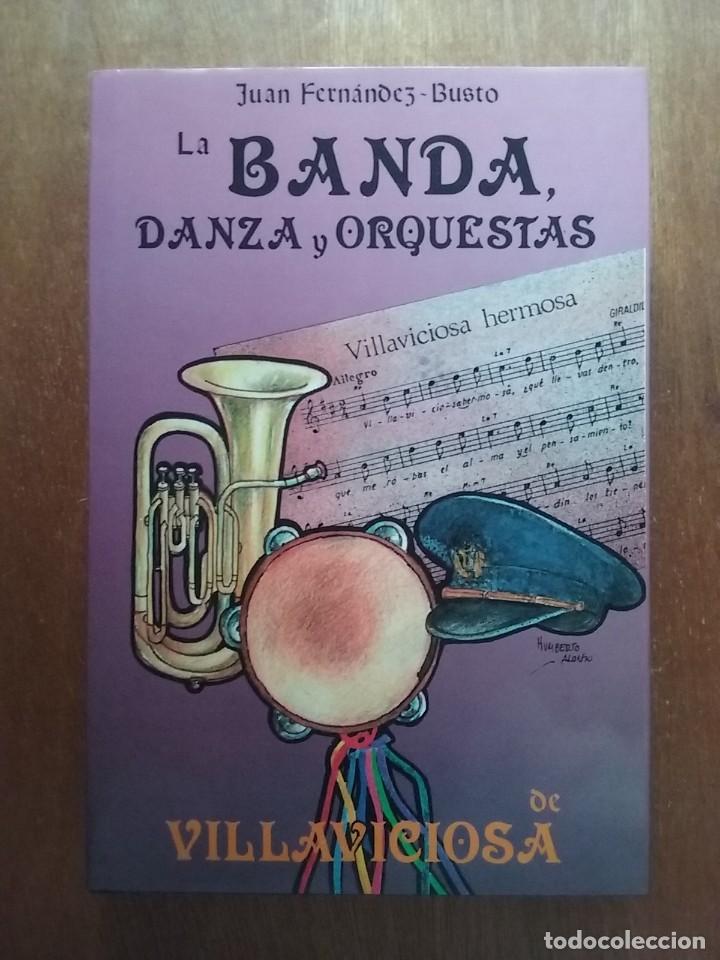 Gebrauchte B&uuml;cher: LA BANDA DANZA Y ORQUESTAS DE VILLAVICIOSA, JUAN FERNANDEZ BUSTO, 1987, ASTURIAS