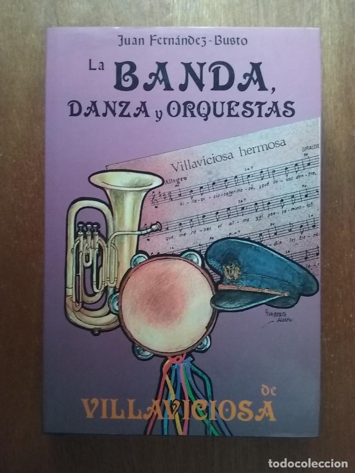 Gebrauchte B&uuml;cher: LA BANDA DANZA Y ORQUESTAS DE VILLAVICIOSA, JUAN FERNANDEZ BUSTO, 1987, ASTURIAS