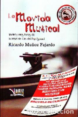 Libri di seconda mano: LA MOVIDA MUSICAL, MU&Ntilde;OZ FAJARDO RICARDO, MU-349