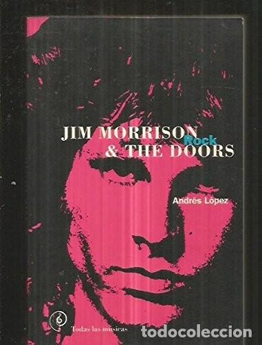 Libros de segunda mano: Jim Morrison & The Doors. Andr&eacute;s L&oacute;pez - Foto 1