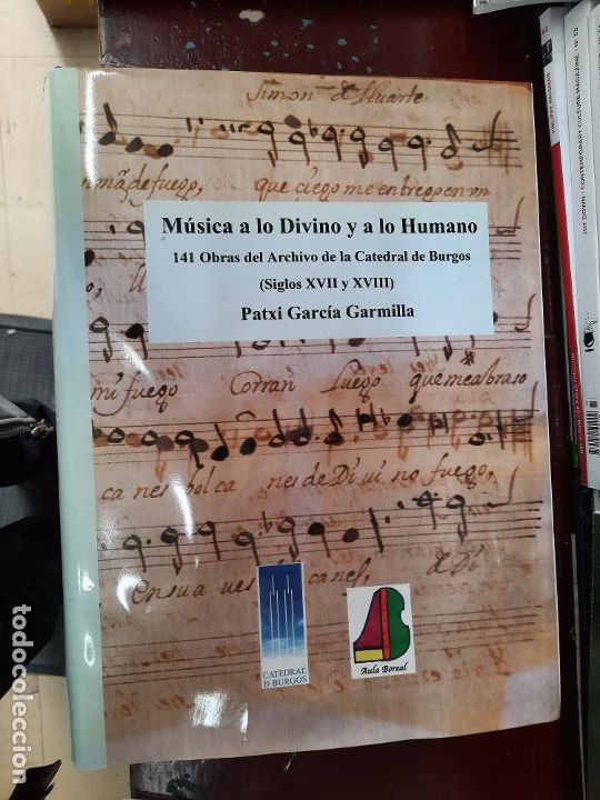 Livres d'occasion: LIBRO. M&Uacute;SICA A LO DIVINO Y LO HUMANO. 141 OBRAS DEL ARCHIVO DE LA CATEDRAL DE BURGOS.(S,XVII-XVIII