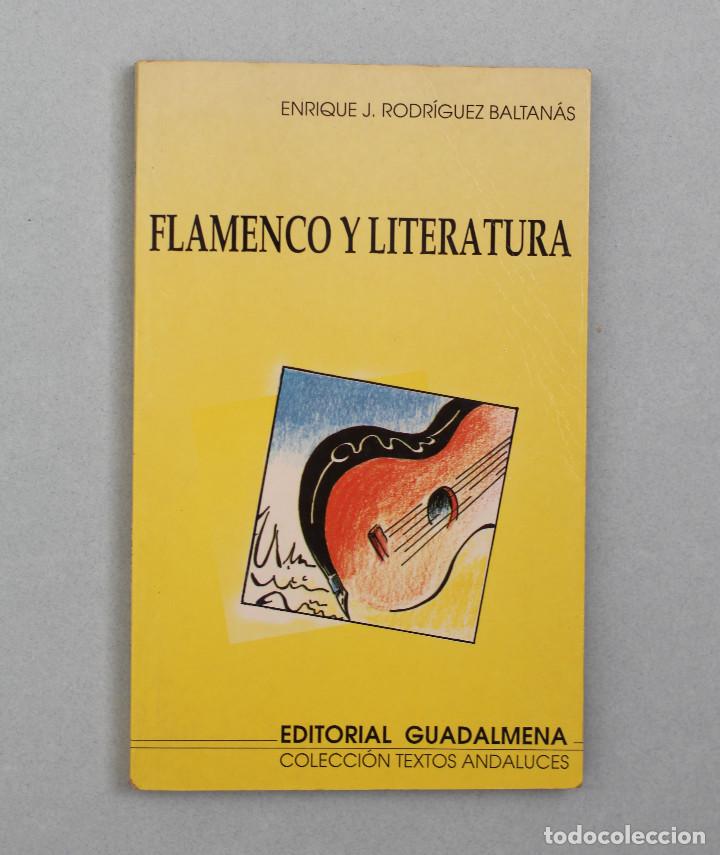 Livres d'occasion: FLAMENCO Y LITERATURA//RODR&Iacute;GUEZ BALTAN&Aacute;S,ENRIQUE J.//GUADALMENA//SEVILLA,1990