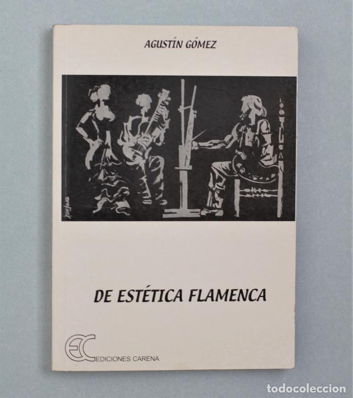 Livres d'occasion: DE EST&Eacute;TICA FLAMENCA//G&Oacute;MEZ,AGUST&Iacute;N//EDICIONES CARENA//BARCELONA,2001