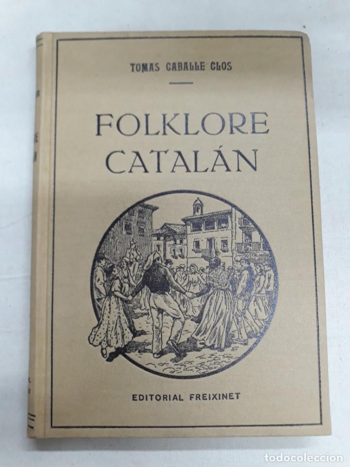 Libros de segunda mano: CABALLE CLOS, TOM&Aacute;S. FOLKLORE CATAL&Aacute;N - Foto 1