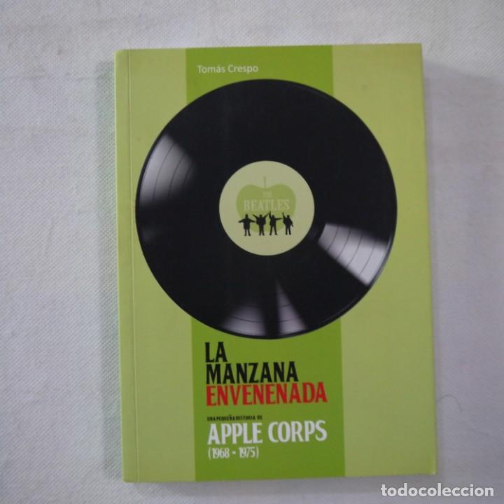 Livres d'occasion: LA MANZANA ENVENENADA. UNA PEQUE&Ntilde;A HISTORIA DE APPLE CORPS (1968-1975) - TOMAS CRESPO - 2014
