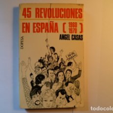 Livres d'occasion: 45 REVOLUCIONES EN ESPAÑA #ANGEL CASAS. Lote 265142174