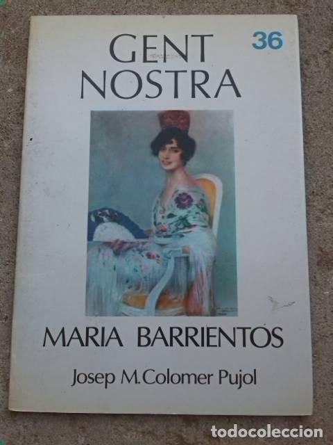 Livres d'occasion: Gent Nostra 36. Maria Barrientos. Josep Maria Colomer Pujol. Edicions Nou Art Thor. 1984.