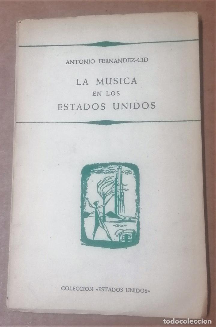 Livres d'occasion: Antonio Farn&aacute;ndez-Cid, La m&uacute;sica en los Estados Unidos, Colecci&oacute;n Estados Unidos 1958