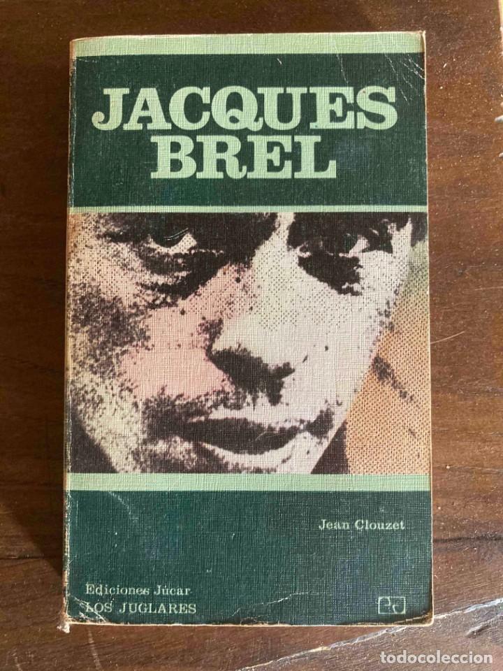 Libros de segunda mano: JACQUES BREL. JEAN CLOUZET. EDICIONES JUCAR - Foto 1