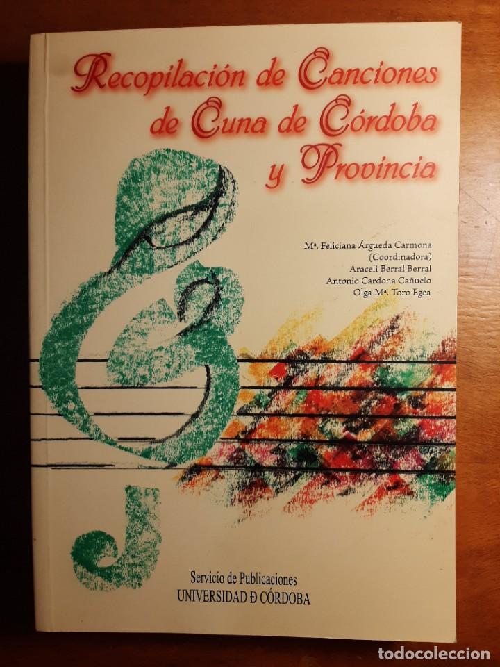 Livres d'occasion: RECOPILACI&Oacute;N DE CANCIONES DE CUNA DE C&Oacute;RDOBA Y PROVINCIA. UNIVERSIDAD DE C&Oacute;RDOBA. 2004