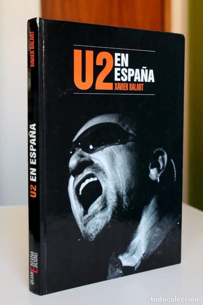Libros de segunda mano: Xavier Balart - U2 en Espa&ntilde;a - Quarentena Ediciones - Foto 1