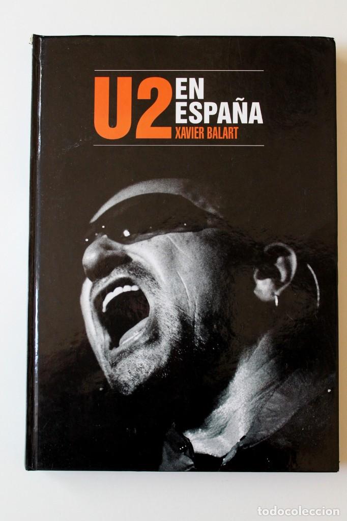 Libros de segunda mano: Xavier Balart - U2 en Espa&ntilde;a - Quarentena Ediciones - Foto 2