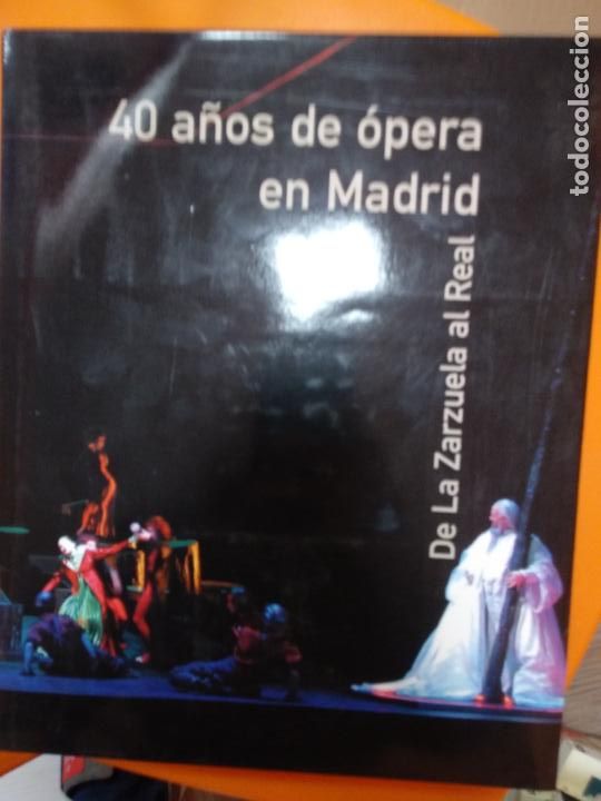 Livres d'occasion: SANTIAGO SALAVERRI (COORD.). 40 a&ntilde;os de &oacute;pera en Madrid. De La Zarzuela al Real.
