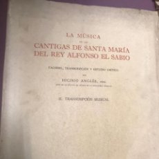 Libros de segunda mano: LA MUSICA DE LAS CANTIGAS DE SANTA MARIA DE ALFONSO X EL SABIO. HIGINIO ANGLÉS. BARCELONA, 1943